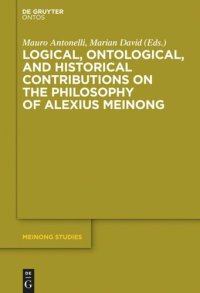 cover of the book Logical, Ontological, and Historical Contributions on the Philosophy of Alexius Meinong