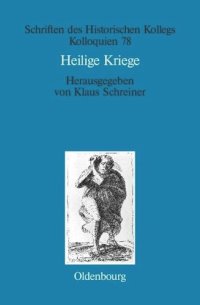 cover of the book Heilige Kriege: Religiöse Begründungen militärischer Gewaltanwendung: Judentum, Christentum und Islam im Vergleich