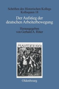 cover of the book Der Aufstieg der deutschen Arbeiterbewegung: Sozialdemokratie und Freie Gewerkschaften im Parteiensystem und Sozialmilieu des Kaiserreichs