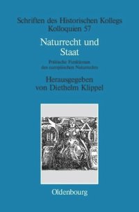 cover of the book Naturrecht und Staat: Politische Funktionen des europäischen Naturrechts (17.-19. Jahrhundert)