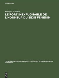 cover of the book Le Fort inexpugnable de l’honneur du sexe Femenin