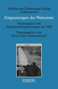 cover of the book Entgrenzungen des Wahnsinns: Psychopathie und Psychopathologisierungen um 1900