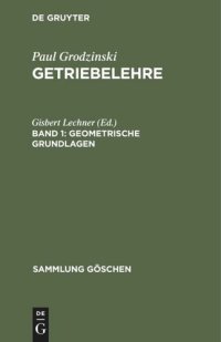 cover of the book Getriebelehre: Band 1 Geometrische Grundlagen