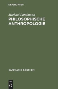 cover of the book Philosophische Anthropologie: Menschliche Selbstdeutung in Geschichte und Gegenwart