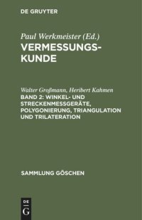 cover of the book Vermessungskunde: Band 2 Winkel- und Streckenmeßgeräte, Polygonierung, Triangulation und Trilateration