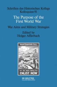 cover of the book The Purpose of the First World War: War Aims and Military Strategies