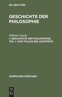 cover of the book Geschichte der Philosophie: I Geschichte der Philosophie, Teil 1: Von Thales bis Leukippos