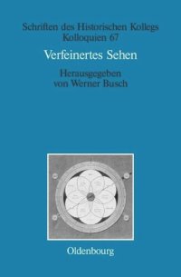 cover of the book Verfeinertes Sehen: Optik und Farbe im 18. und frühen 19. Jahrhundert