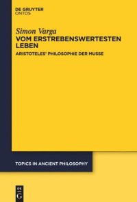 cover of the book Vom erstrebenswertesten Leben: Aristoteles’ Philosophie der Muße