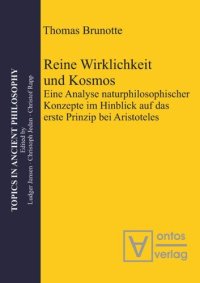 cover of the book Reine Wirklichkeit und Kosmos: Eine Analyse naturphilosophischer Konzepte im Hinblick auf das erste Prinzip bei Aristoteles