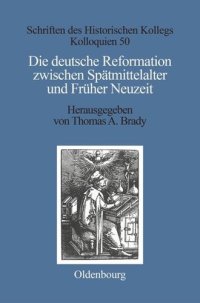 cover of the book Die deutsche Reformation zwischen Spätmittelalter und Früher Neuzeit