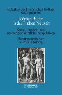 cover of the book Körper-Bilder in der Frühen Neuzeit: Kunst-, medizin- und mediengeschichtliche Perspektiven