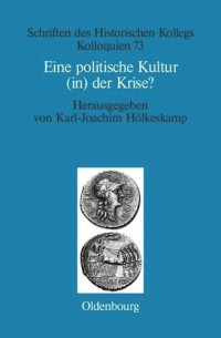 cover of the book Eine politische Kultur (in) der Krise?: Die "letzte Generation" der römischen Republik