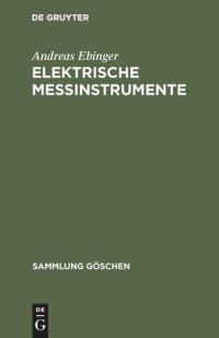 cover of the book Elektrische Meßinstrumente: Technik und Zubehör