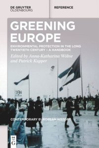 cover of the book Greening Europe: Environmental Protection in the Long Twentieth Century – A Handbook