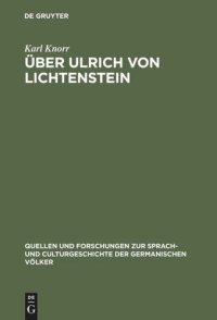 cover of the book Über Ulrich von Lichtenstein: Historische und litterarische Untersuchungen