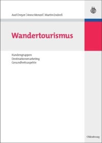 cover of the book Wandertourismus: Kundengruppen, Destinationsmarketing, Gesundheitsaspekte