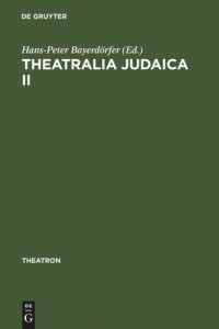 cover of the book Theatralia Judaica II: Nach der Shoah. Israelisch-deutsche Theaterbeziehungen seit 1949