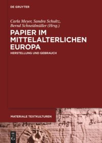 cover of the book Papier im mittelalterlichen Europa: Herstellung und Gebrauch