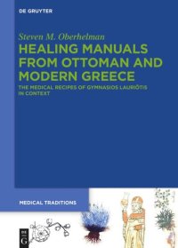 cover of the book Healing Manuals from Ottoman and Modern Greece: The Medical Recipes of Gymnasios Lauriōtis in Context