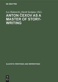 cover of the book Anton Čexov as a Master of Story-Writing: Essays in Modern Soviet Literary Criticism