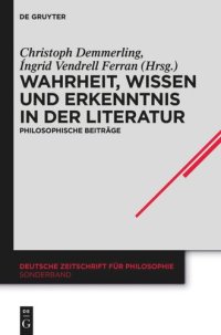 cover of the book Wahrheit, Wissen und Erkenntnis in der Literatur: Philosophische Beiträge