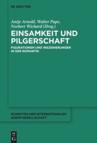 cover of the book Einsamkeit und Pilgerschaft: Figurationen und Inszenierungen in der Romantik