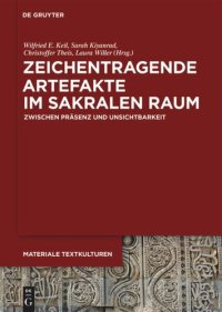 cover of the book Zeichentragende Artefakte im sakralen Raum: Zwischen Präsenz und UnSichtbarkeit