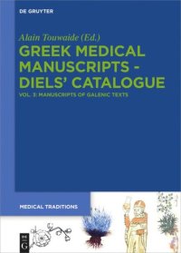 cover of the book Greek Medical Manuscripts - Diels' Catalogues: Tome 3 Corpus Galenicum