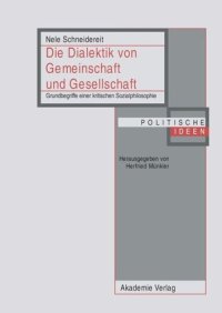 cover of the book BAND 22 Die Dialektik von Gemeinschaft und Gesellschaft: Grundbegriffe einer kritischen Sozialphilosophie