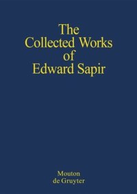 cover of the book The Collected Works of Edward Sapir: Volume I General Linguistics