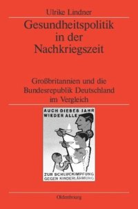 cover of the book Gesundheitspolitik in der Nachkriegszeit: Großbritannien und die Bundesrepublik Deutschland im Vergleich