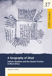 cover of the book A Geography of Jihad: Sokoto Jihadism and the Islamic Frontier in West Africa