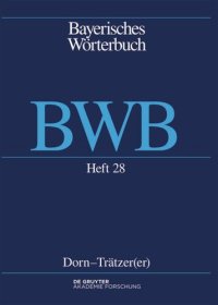 cover of the book Bayerisches Wörterbuch (BWB): Band 4/Heft 28 Dorn – Trätzer(er)