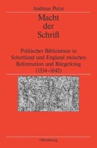 cover of the book Macht der Schrift: Politischer Biblizismus in Schottland und England zwischen Reformation und Bürgerkrieg (1534-1642)