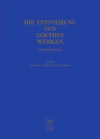 cover of the book Die Entstehung von Goethes Werken in Dokumenten: Band 3 Diderot - Entoptische Farben