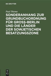 cover of the book Sonderanhang zur Grundbuchordnung: Für Groß-Berlin und die Länder der sowjetischen Besatzungszone