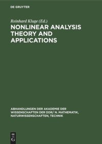 cover of the book Nonlinear Analysis Theory and Applications: Proceedings of the Seventh International Summer School held at Berlin, GDR
from August 27 to September 1, 1979