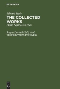 cover of the book The Collected Works of Edward Sapir: Volume IV Ethnology