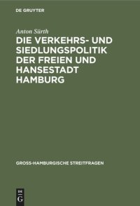 cover of the book Die Verkehrs- und Siedlungspolitik der Freien und Hansestadt Hamburg