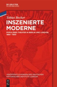 cover of the book Inszenierte Moderne: Populäres Theater in Berlin und London, 1880-1930