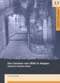 cover of the book Die Unruhen von 1850 in Aleppo: Gewalt im urbanen Raum