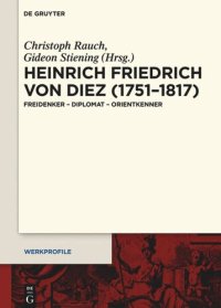 cover of the book Heinrich Friedrich von Diez (1751–1817): Freidenker – Diplomat – Orientkenner