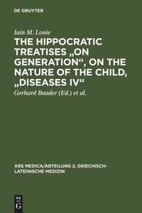 cover of the book The Hippocratic Treatises "On Generation", On the Nature of the Child, "Diseases IV": A Commentary