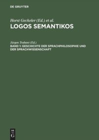 cover of the book Logos Semantikos: Band 1 Geschichte der Sprachphilosophie und der Sprachwissenschaft