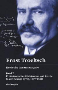 cover of the book Kritische Gesamtausgabe. Band 7 Protestantisches Christentum und Kirche in der Neuzeit: (1906/1909/1922)