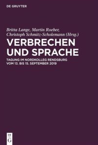 cover of the book Verbrechen und Sprache: Tagung im Nordkolleg Rendsburg vom 13. bis 15. September 2019