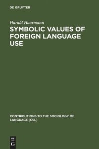 cover of the book Symbolic Values of Foreign Language Use: From the Japanese Case to a General Sociolinguistic Perspective