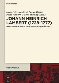 cover of the book Johann Heinrich Lambert (1728–1777): Wege zur Mathematisierung der Aufklärung