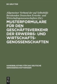 cover of the book Musterformulare für den Geschäftsverkehr der Erwerbs- und Wirtschaftsgenossenschaften